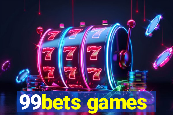 99bets games